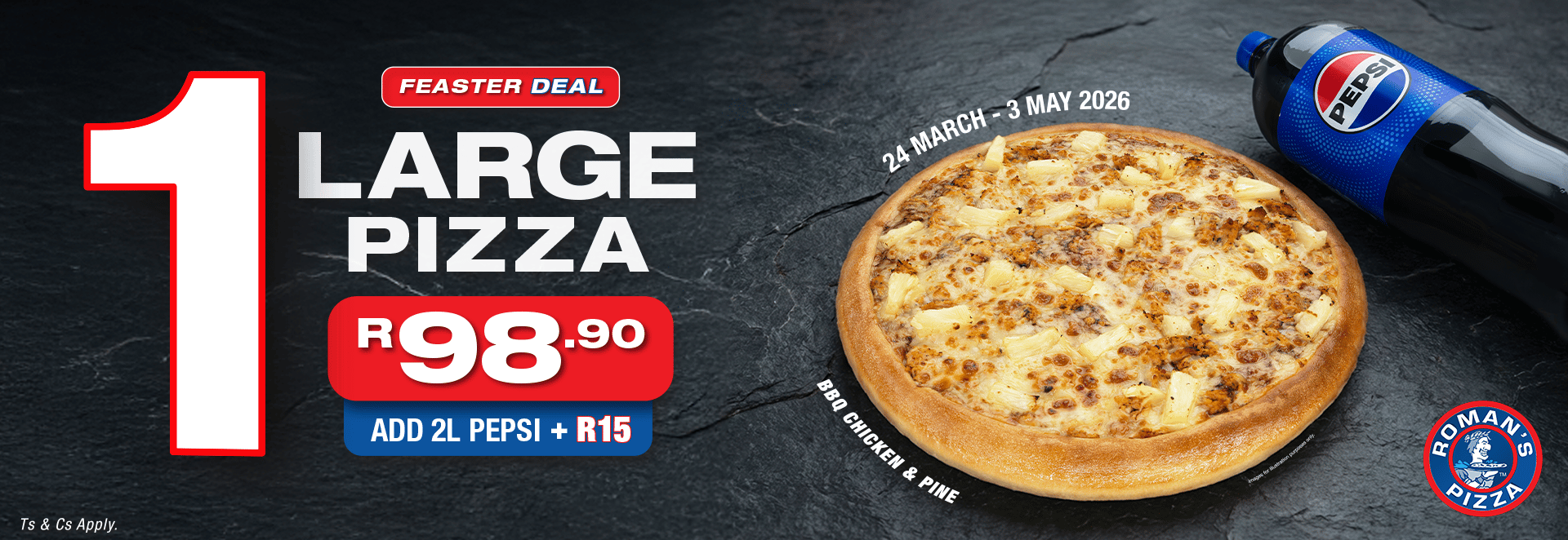 Roman's Pizza Feaster Deal: Get 1 Large Pizza for R98.90. Choose from 13 delicious flavours! Add a 2L Pepsi for ONLY R15 extra. Valid 24 Mar to 3 May 2026.
